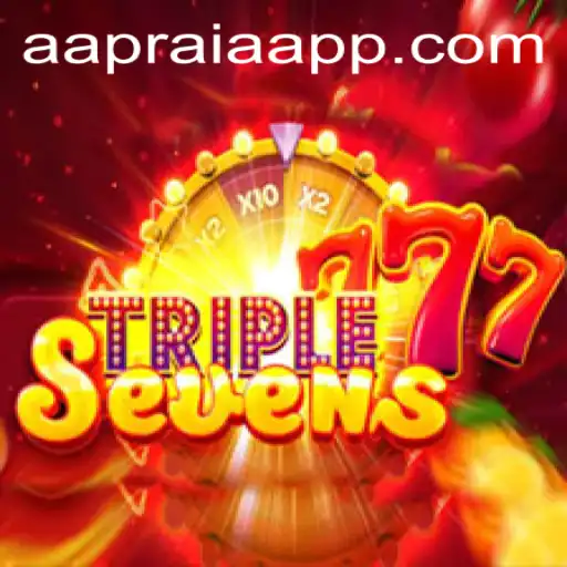 Unveiling the Thrills of 777TripleSeven: AAPRAIA's Latest Gaming Adventure