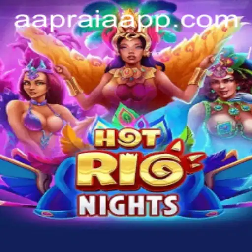 HotRioNights: AAPRAIA Takes You on an Unforgettable Adventure