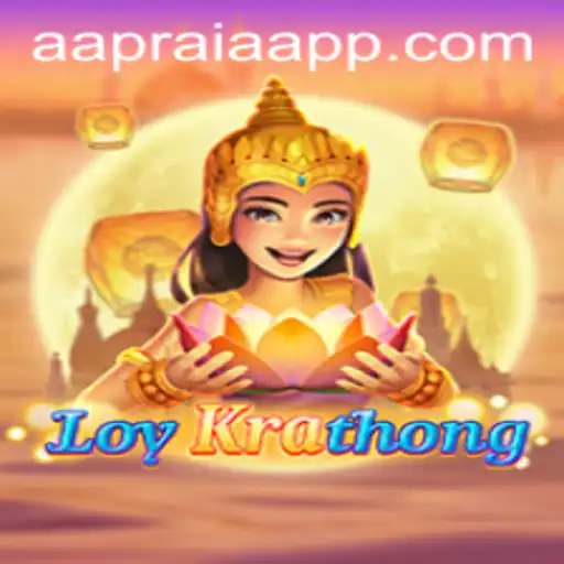LoyKrathong: A Celebration of Tradition and Strategy in AAPRAIA